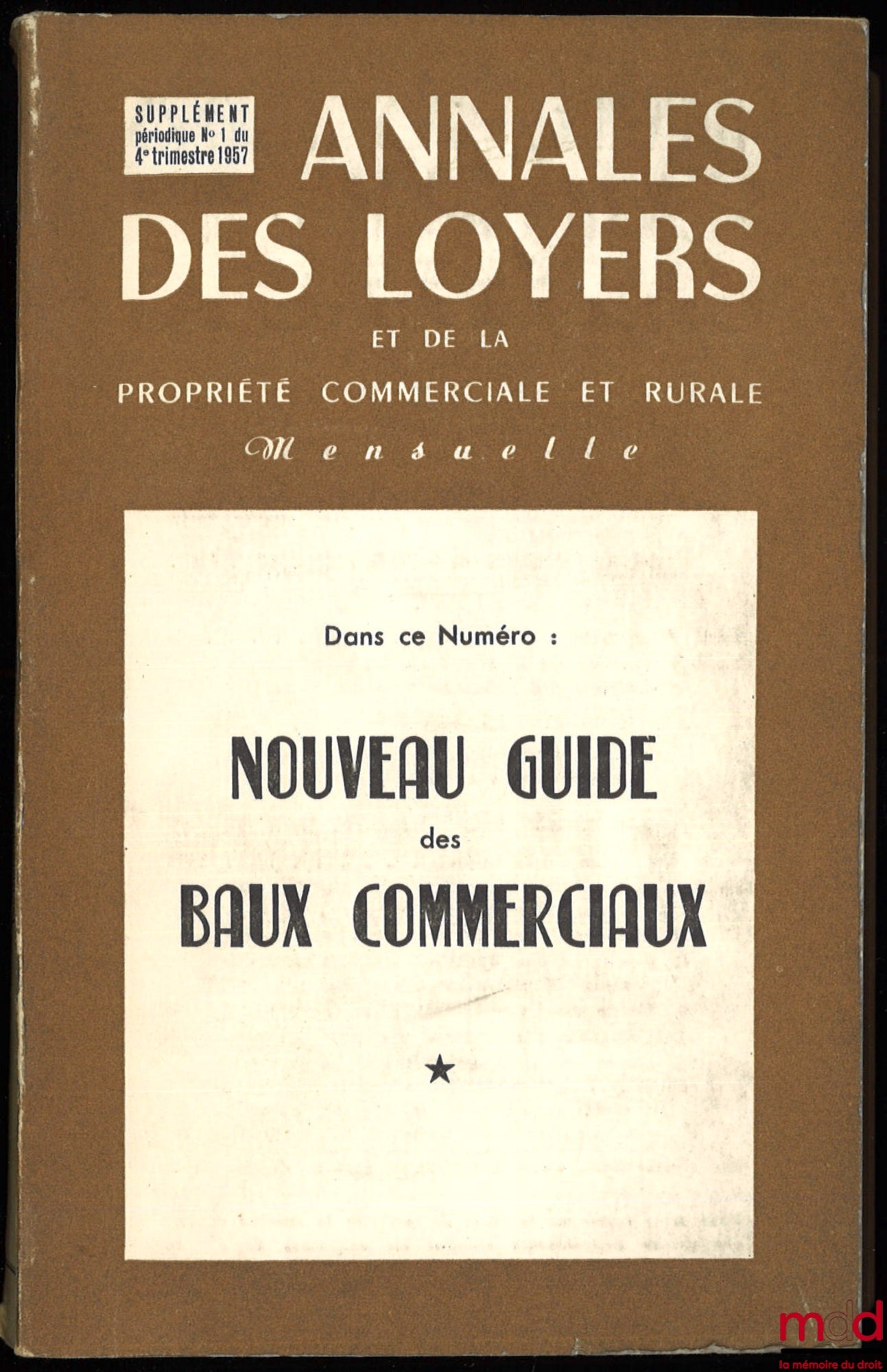 BÉRAUD (Roger), FAU (Guy) et DEBEAURAIN (Jean) – NOUVEAU GUIDE DES BAUX COMMERCIAUX, dans la Revue Annales des loyers et de la propriété commerciale et rurale, supplément périodique du 4e trimestre 1957
