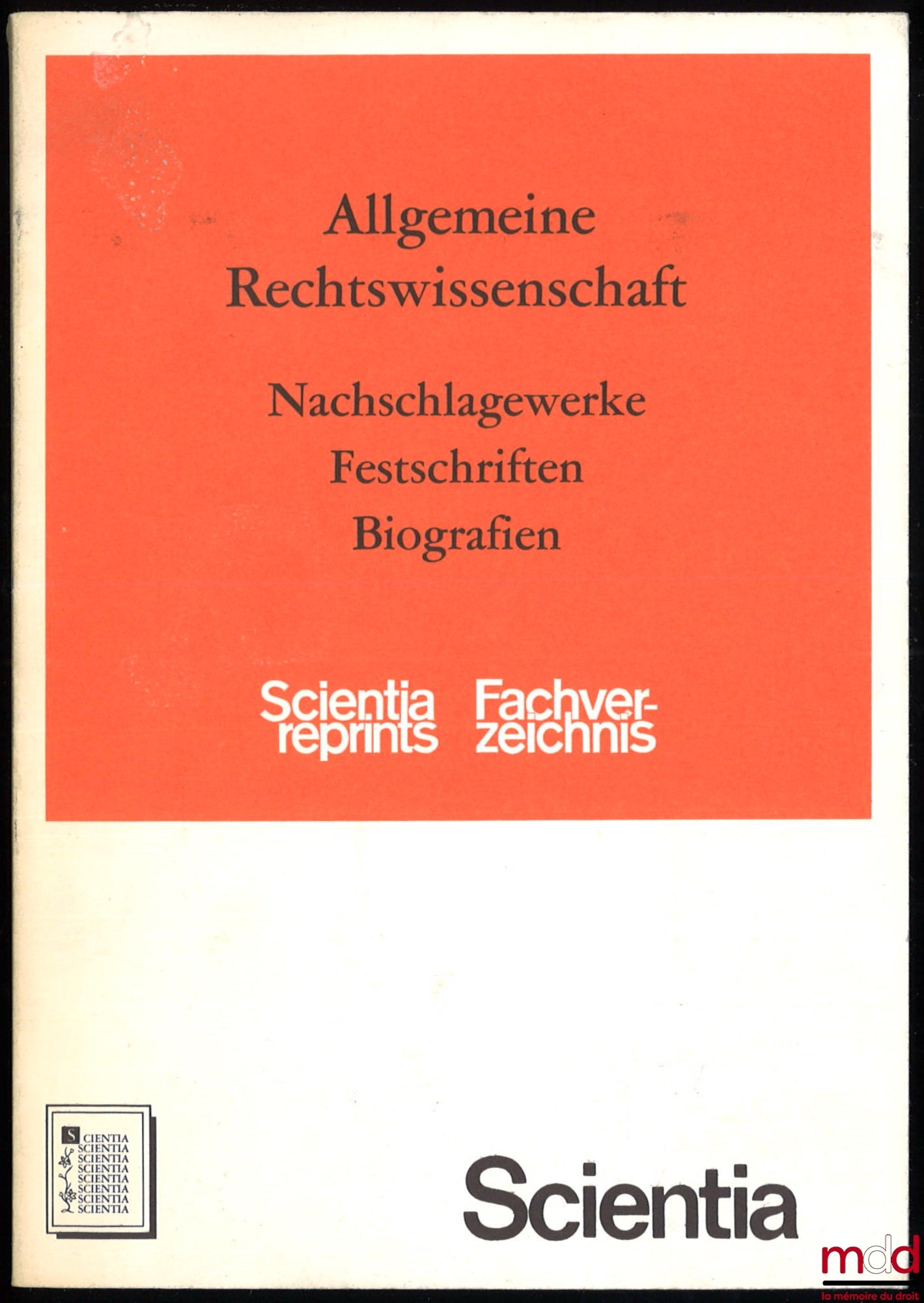 [Catalogue] – NACHSCHLAGEWERKE, FESTSCHRIFTEN, BIOGRAFIEN, Allgemeine Rechtswissenschaft