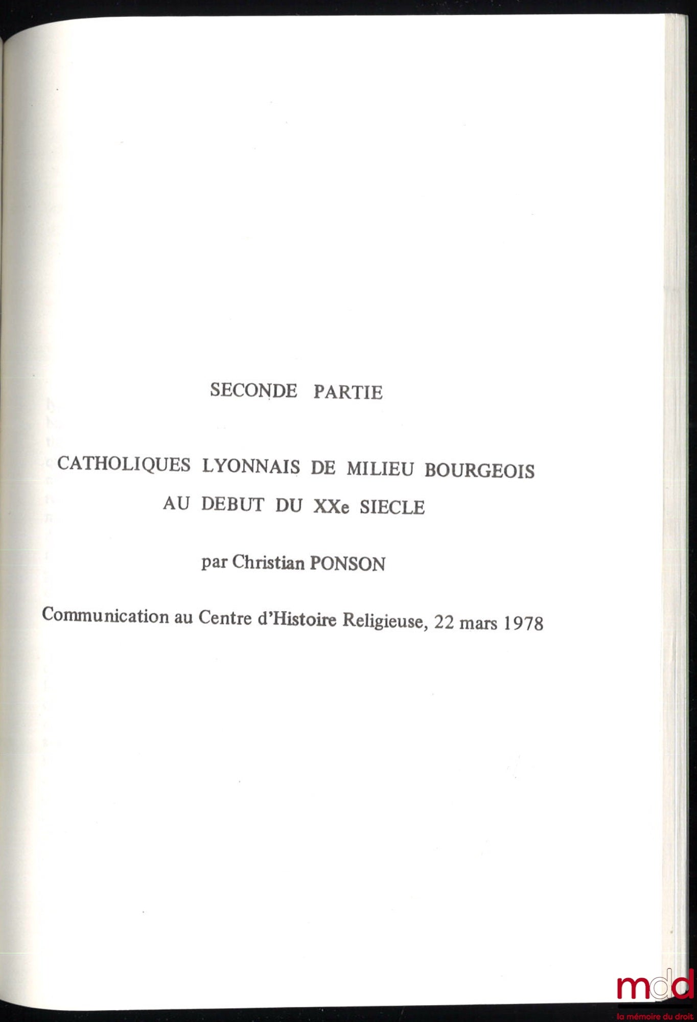 [Bulletin du Centre régional interuniversitaire d’histoire religieuse], PONSON (Christian) – BULLETIN DU CENTRE RÉGIONAL INTERUNIVERSITAIRE D’HISTOIRE RELIGIEUSE, comprenant l’étude de Christian PONSON, CATHOLIQUES LYONNAIS DE MILIEU BOURGEOIS AU DÉBUT DU