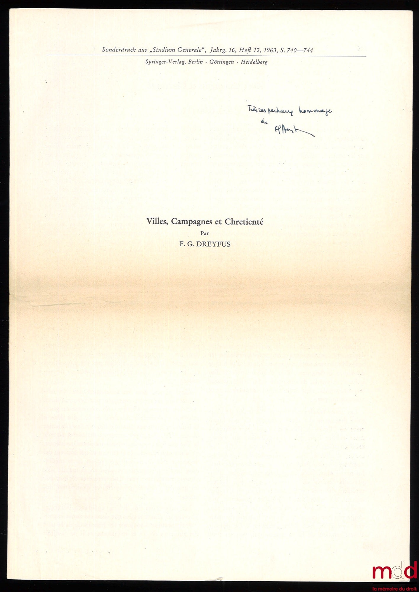 DREYFUS (François-Georges) – E.-G. LÉONARD ET L’HISTOIRE GÉNÉRALE DU PROTESTANTISME, Revue d’histoire et de philosophie religieuses, n° 4, 1962 ; VILLES, CAMPAGNES ET CHRETIENTÉ, Studium generale, jahrg. 16, heft 12, 1963