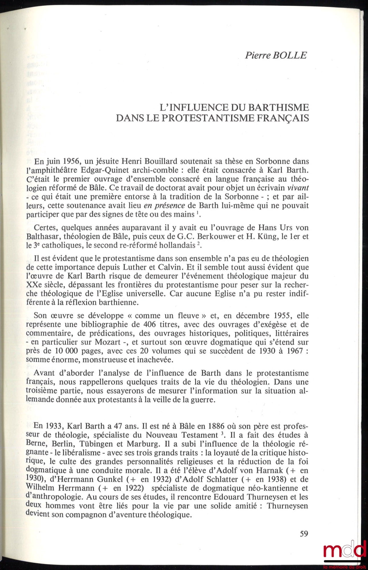 BOLLE (Pierre) – L’INFLUENCE DU BARTHISME DANS LE PROTESTANTISME FRANÇAIS ; LES CHRÉTIENS DE LA FRANCE LIBÉRÉE (1944-1945), Rapport général in Églises et chrétiens dans la IIe guerre mondiale – la France, Actes du Colloque national tenu à Lyon du 27 au 30