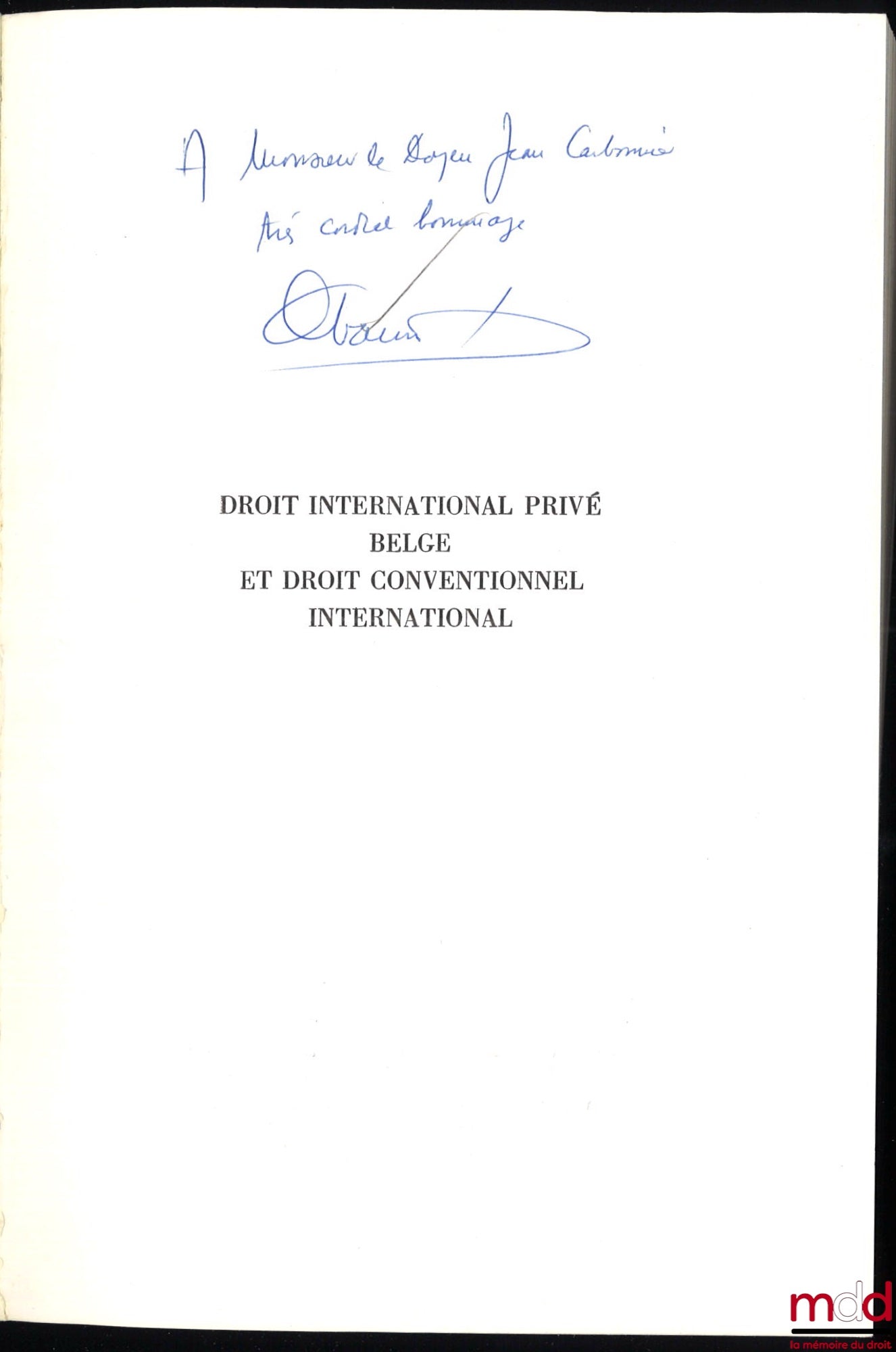 VANDER ELST (Raymond), WESER (Martha) & JENARD (Paul) – DROIT INTERNATIONAL PRIVÉ BELGE ET DROIT CONVENTIONNEL INTERNATIONAL, t. I : Conflits de Lois [t. I seul]