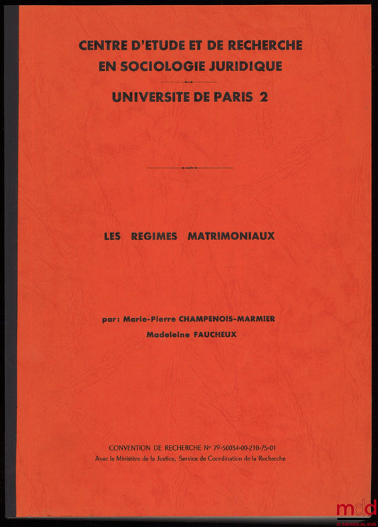 CHAMPENOIS-MARMIER (Marie-Pierre) et FAUCHEUX (Madeleine) – LES RÉGIMES MATRIMONIAUX, Centre d’étude et de recherche en Sociologie juridique, Université Paris 2