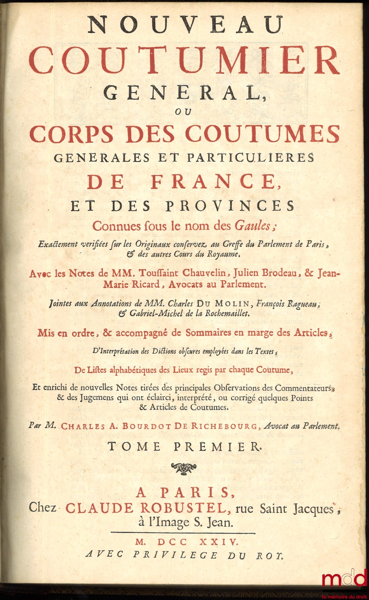 BOURDOT DE RICHEBOURG (Charles-Antoine) – NOUVEAU COUTUMIER GÉNÉRAL OU CORPS DES COUTUMES GÉNÉRALES ET PARTICULIÈRES DE FRANCE, ET DES PROVINCES CONNUES SOUS LE NOM DES GAULES ; exactement vérifiées sur les Originaux conservez au Greffe du Parlement de Pa