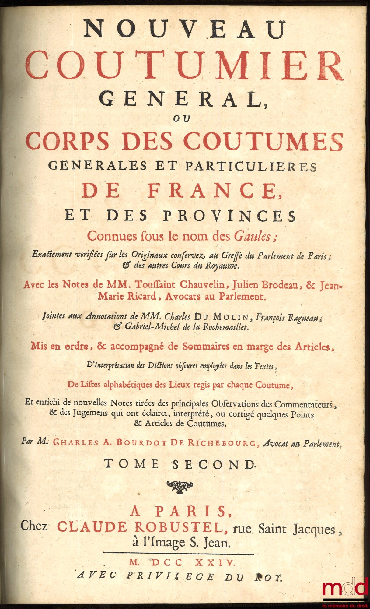 BOURDOT DE RICHEBOURG (Charles-Antoine) – NOUVEAU COUTUMIER GÉNÉRAL OU CORPS DES COUTUMES GÉNÉRALES ET PARTICULIÈRES DE FRANCE, ET DES PROVINCES CONNUES SOUS LE NOM DES GAULES ; exactement vérifiées sur les Originaux conservez au Greffe du Parlement de Pa