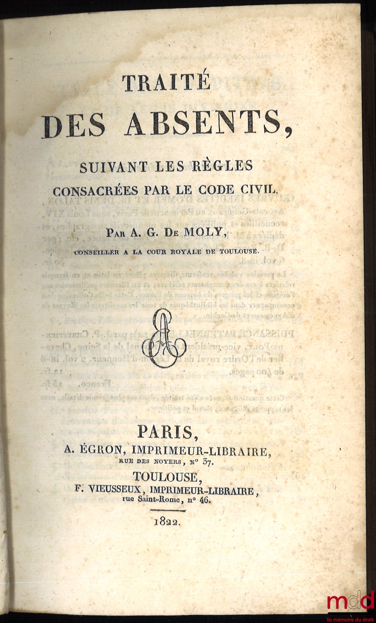 MOLY (A. G. de) – TRAITÉ DES ABSENTS, SUIVANT LES RÈGLES CONSACRÉES PAR LE CODE CIVIL
