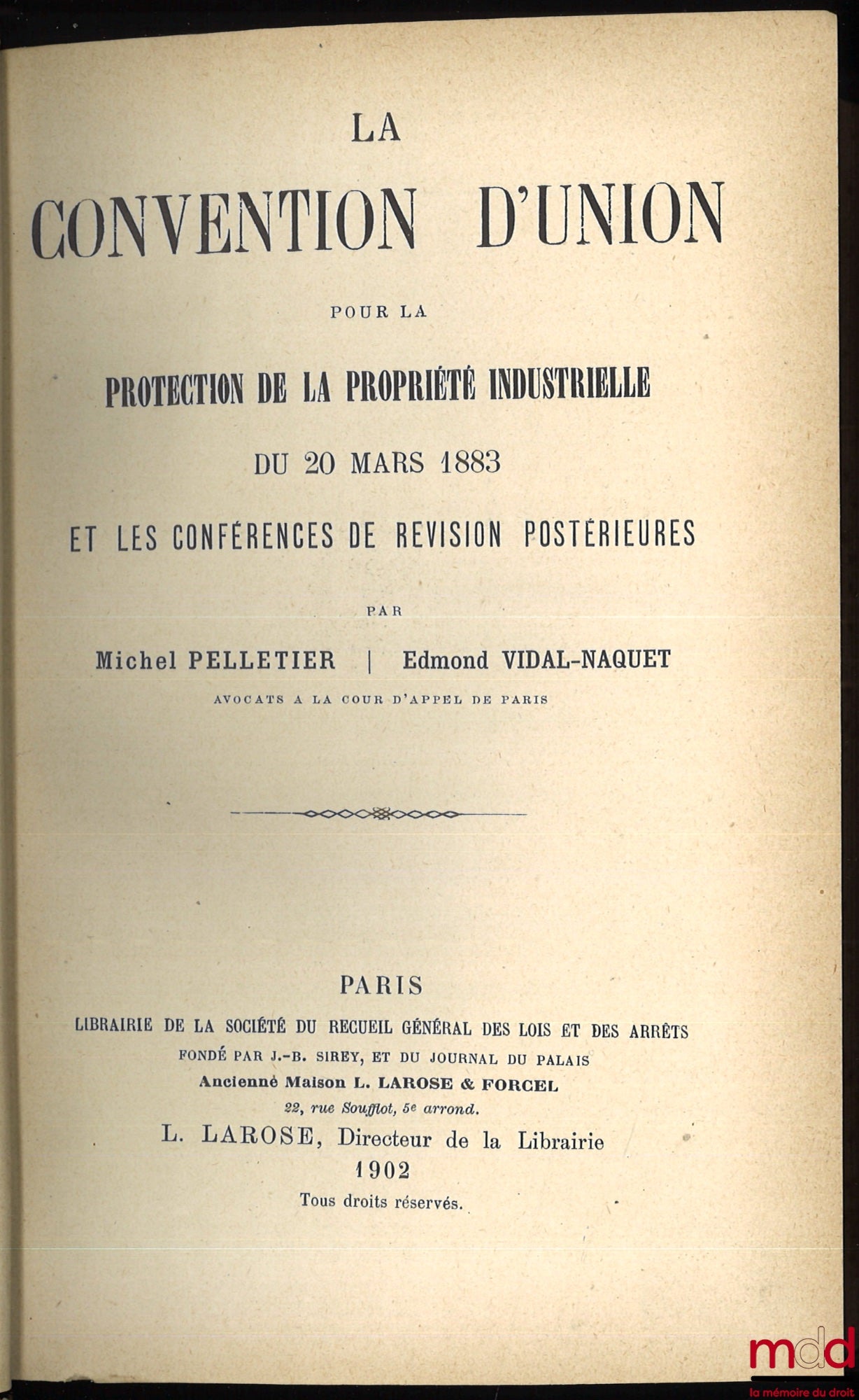 PELLETIER (Michel) and VIDAL-NAQUET (Edmond) – THE UNION CONVENTION FOR THE PROTECTION OF INDUSTRIAL PROPERTY OF MARCH 20, 1883 AND SUBSEQUENT REVISION CONFERENCES