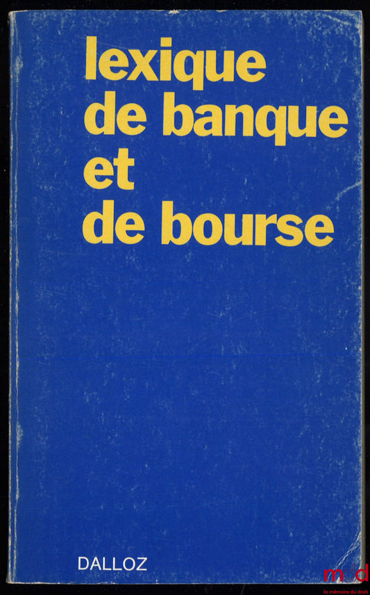 SOUSI-ROUBI (Blanche) – LEXIQUE DE BANQUE ET DE BOURSE