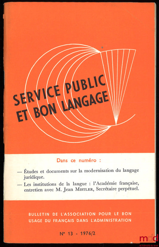 [Association pour le bon usage du français dans l’Administration] – SERVICE PUBLIC ET BON LANGAGE, Bulletin de l’Association, n° 13, 1976/2