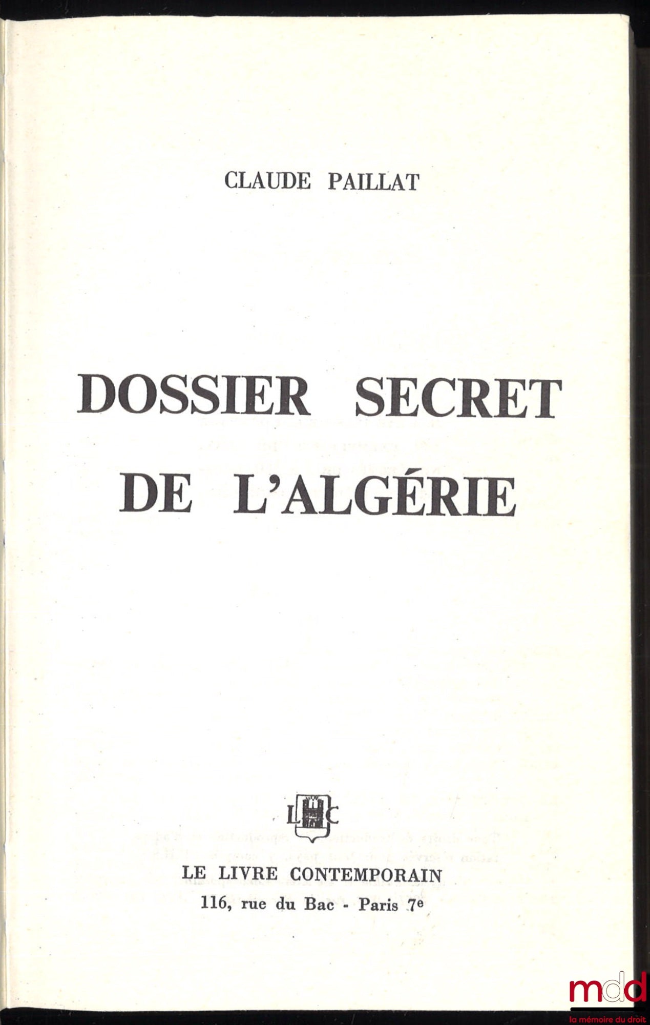 PAILLAT (Claude) – SECRET DOSSIER OF ALGERIA, May 13, 1958 / April 28, 1961
