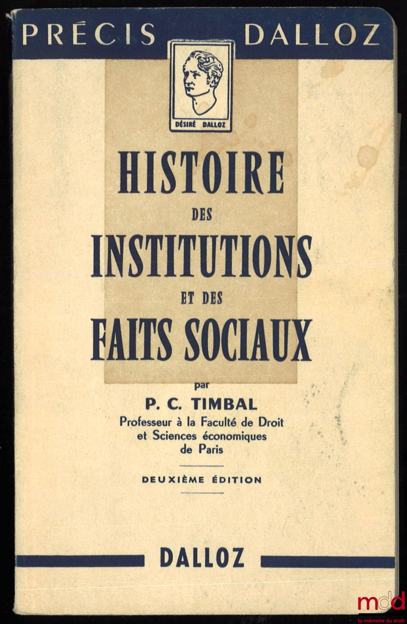 TIMBAL (Pierre Clément) – HISTOIRE DES INSTITUTIONS ET DES FAITS SOCIAUX, 2e éd., coll. Précis Dalloz