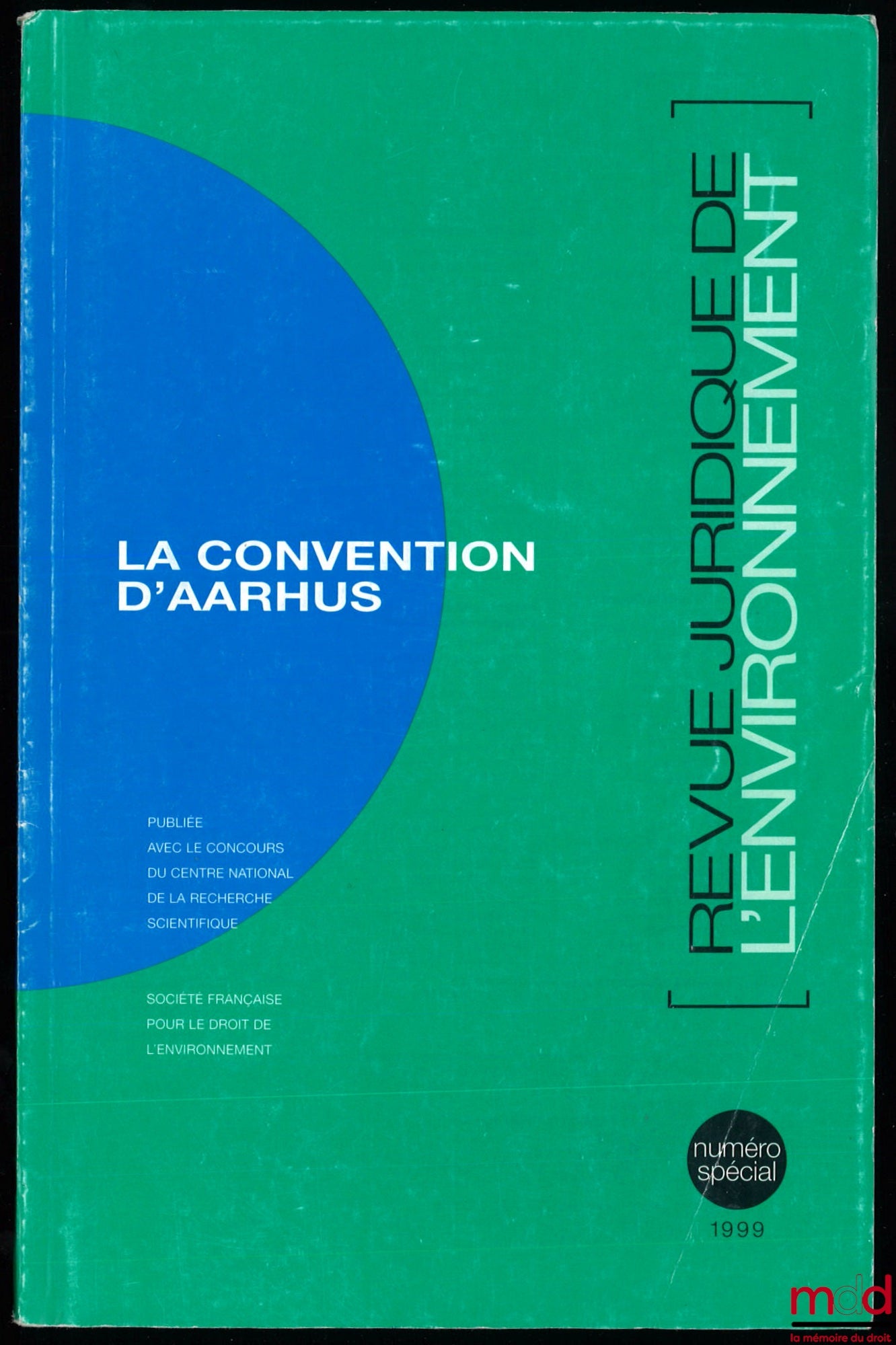 [Colloque] – LA CONVENTION D’AARHUS, Revue juridique de l’environnement, 1999, numéro spécial