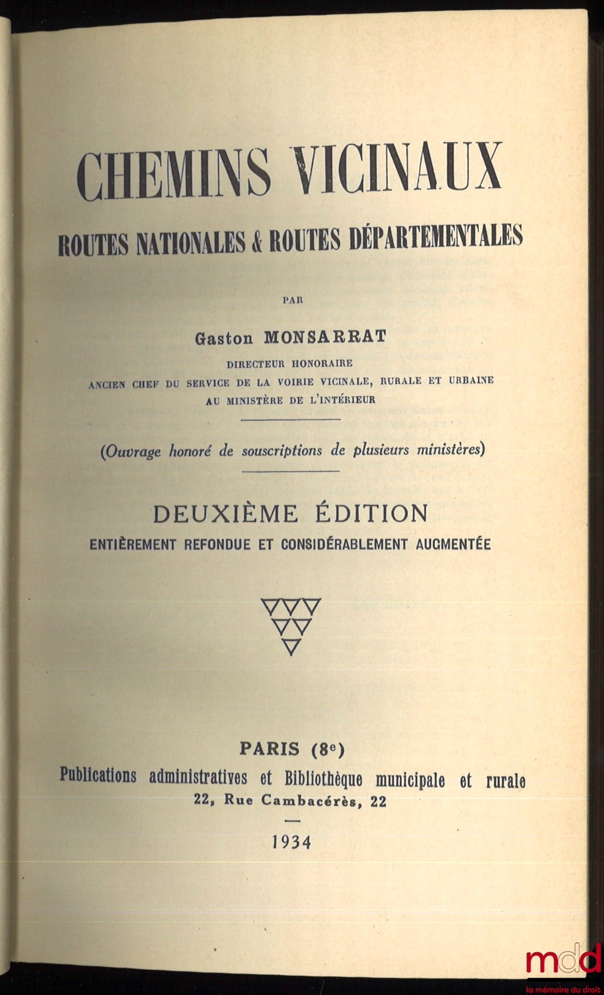 MONSARRAT (Gaston) – CHEMINS VICINAUX, ROUTES NATIONALES & ROUTES DÉPARTEMENTALES, 2e éd. entièrement refondue et considérablement augmentée