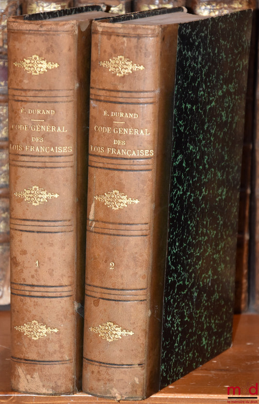 DURAND (Émile) – CODE GÉNÉRAL DES LOIS FRANÇAISES continué et mis au courant, chaque année, par un supplément paraissant après la session législative ; contenant les codes ordinaires et toutes les lois usuelles d’un intérêt général, classées par ordre de