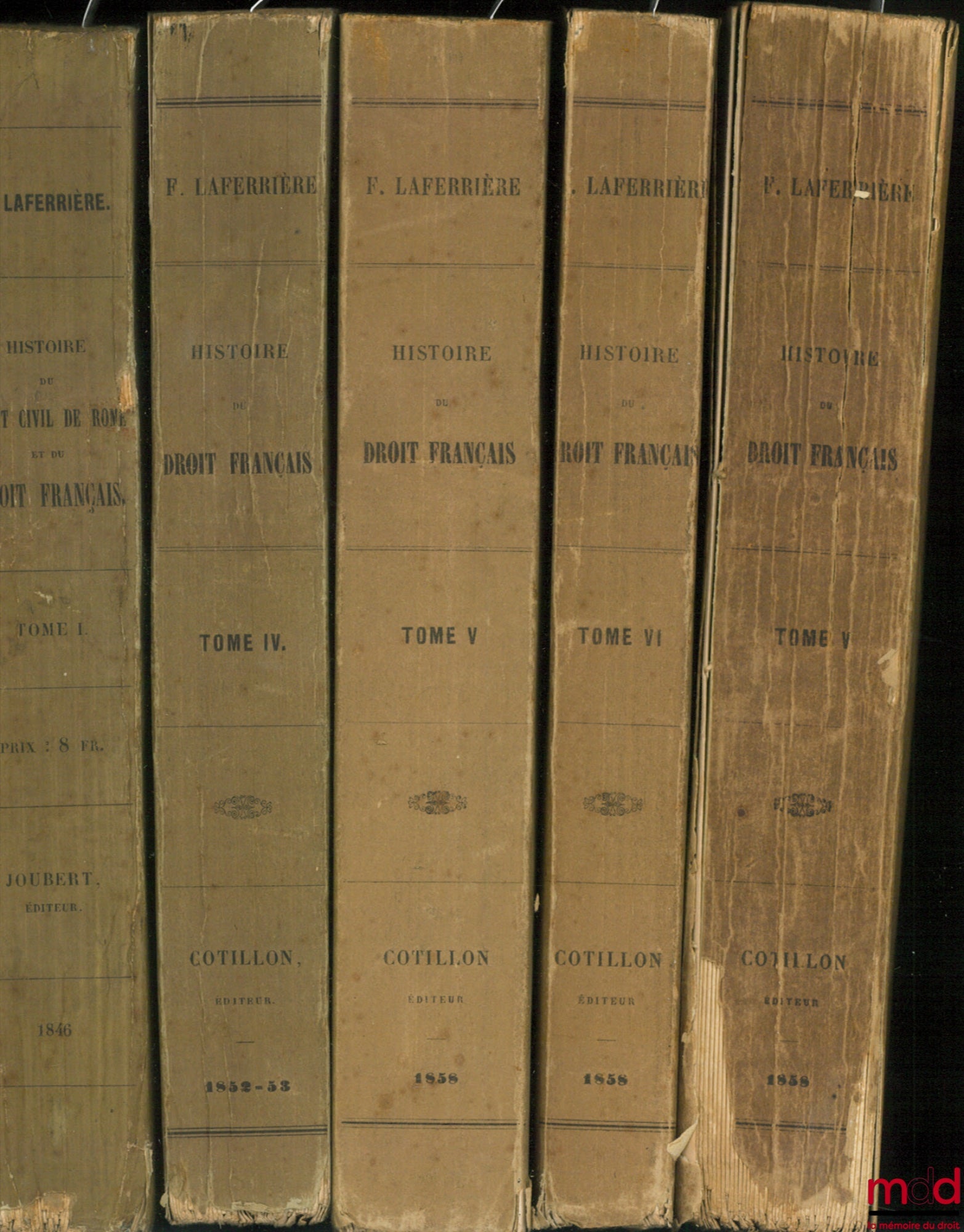 LAFERRIÈRE (Firmin) – HISTOIRE DU DROIT CIVIL DE ROME ET DU DROIT FRANÇAIS : t. II : L’époque celtique (1846) ; t. V : Coutumes de France dans les diverses provinces (1858)