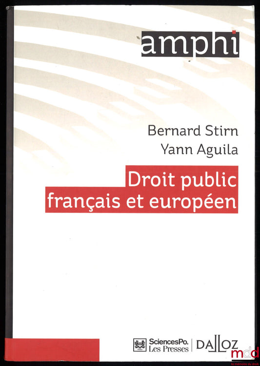 STIRN (Bernard), AGUILA (Yann) – DROIT PUBLIC FRANÇAIS ET EUROPÉEN