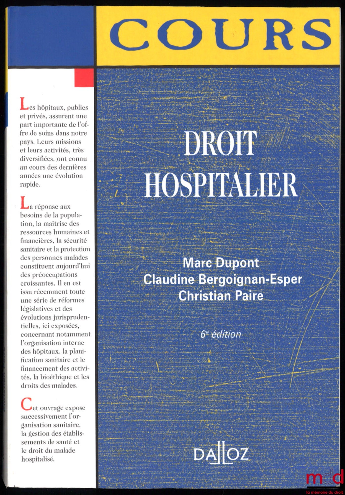 DUPONT (Marc), BERGOIGNAN-ESPER (Claudine), PAIRE (Christian) – DROIT HOSPITALIER, 6e éd., coll. Cours