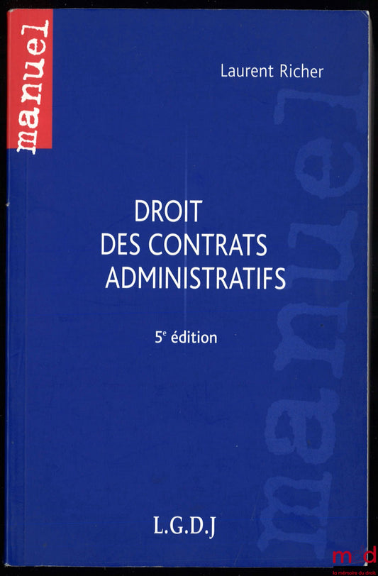 RICHER (Laurent) – LAW OF ADMINISTRATIVE CONTRACTS, 5th ed.