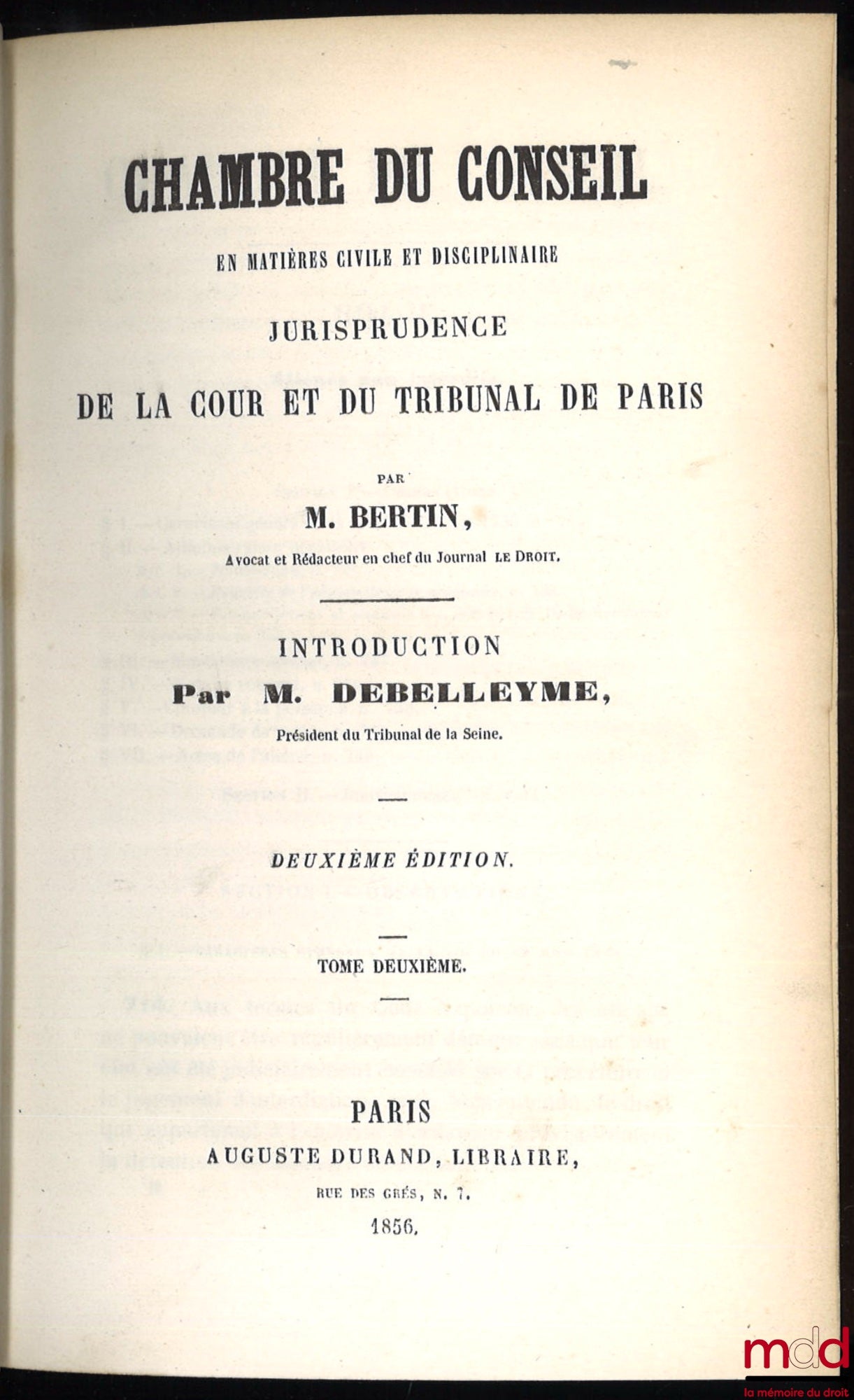 BERTIN (Jean-Louis-Henri) – CHAMBRE DU CONSEIL EN MATIÈRE CIVILE ET DISCIPLINAIRE JURISPRUDENCE DE LA COUR ET DU TRIBUNAL DE PARIS, 2e éd., Introduction par M. Debelleyme