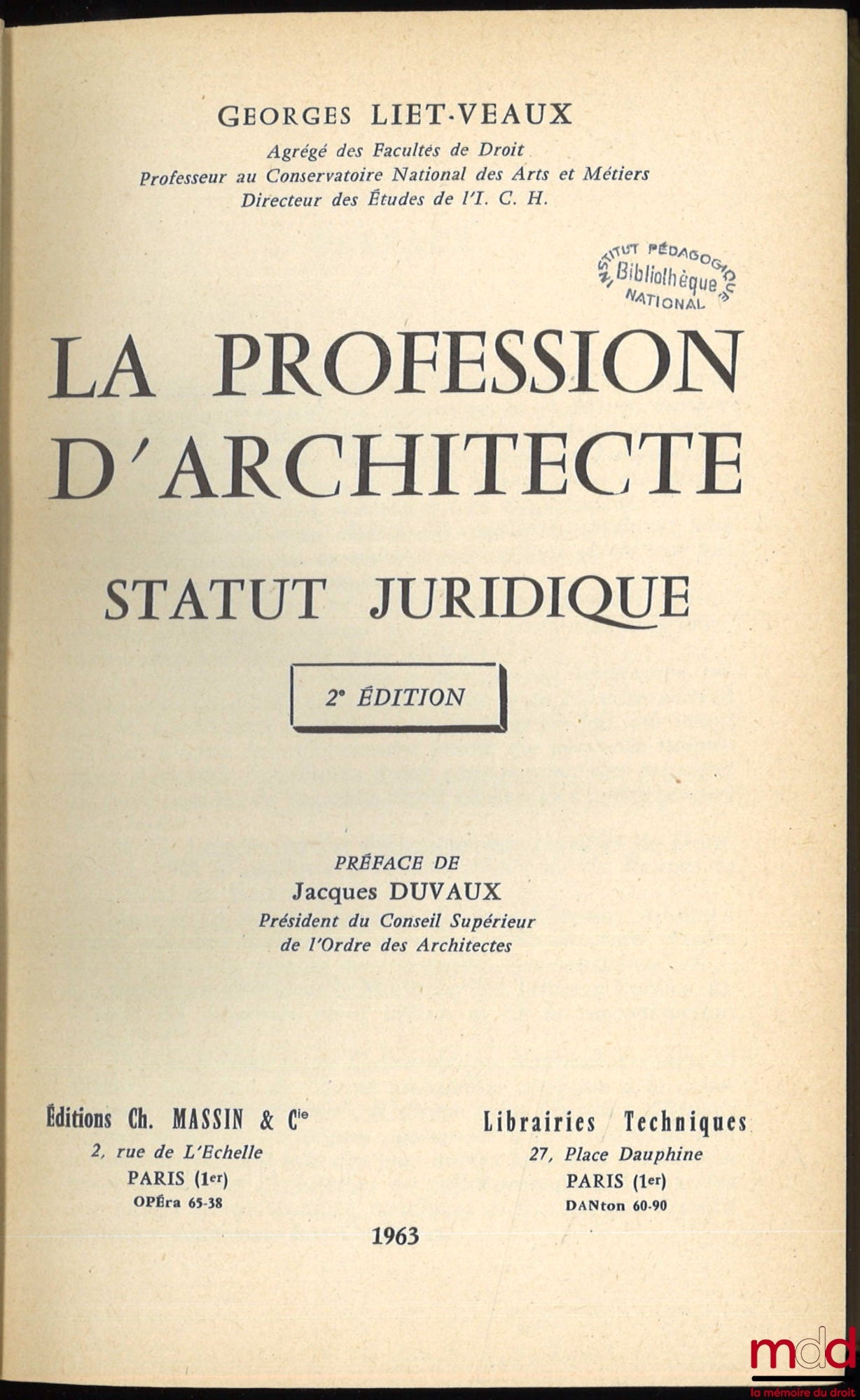 LIET-VEAUX (Georges) – LA PROFESSION D’ARCHITECTE - STATUT JURIDIQUE, Préface de Jacques Duvaux, 2e éd.