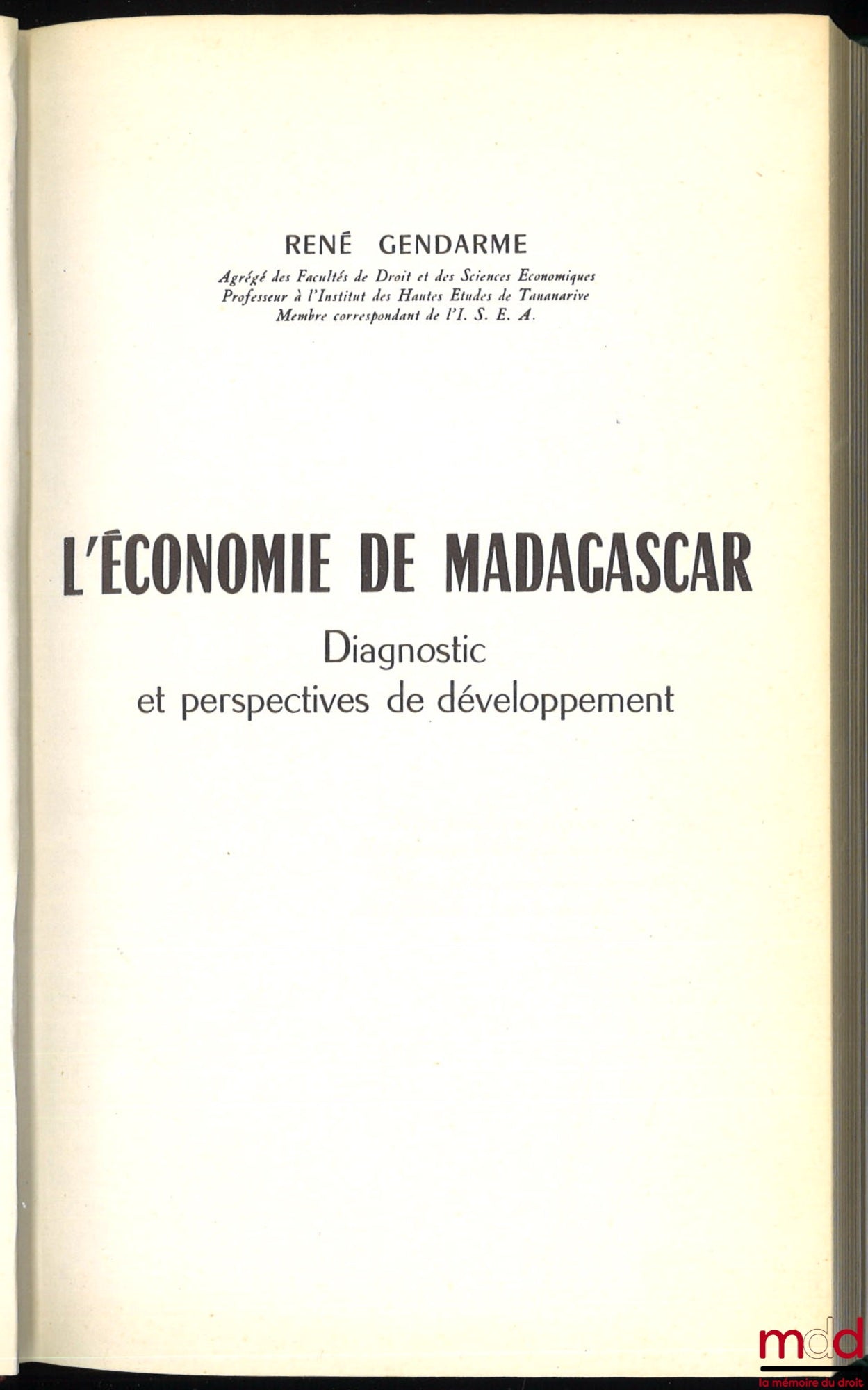 [Madagascar 1932-1965], GENDARME (René) – L’ÉCONOMIE DE MADAGASCAR, Diagnostic et perspectives de développement