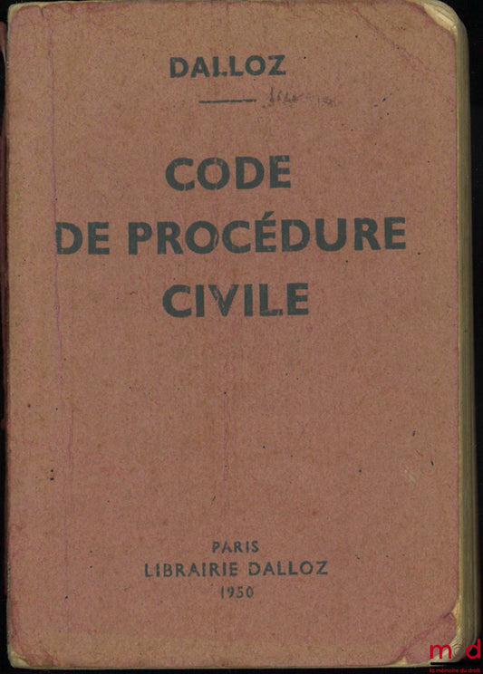 [Code] – CODE DE PROCÉDURE CIVILE, annoté d’après la doctrine et la jurisprudence avec renvois aux publications Dalloz, 46e éd. refondue et mise à jour, coll. petits codes Dalloz