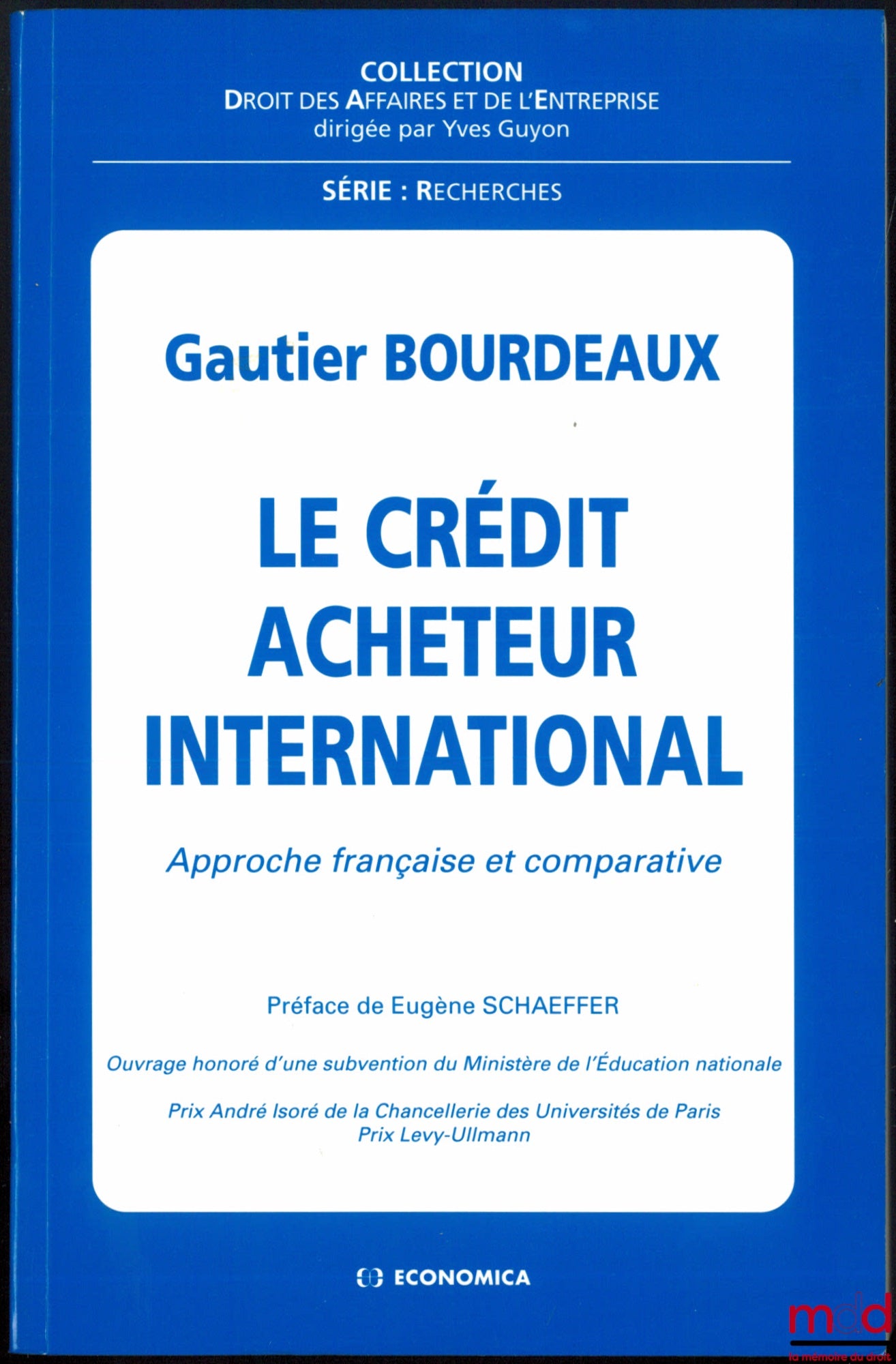 BOURDEAUX (Gautier) – LE CRÉDIT ACHETEUR INTERNATIONAL, APPROCHE FRANÇAISE ET COMPARATIVE, coll. Droit des Affaires et de l’Entreprise, série Recherches