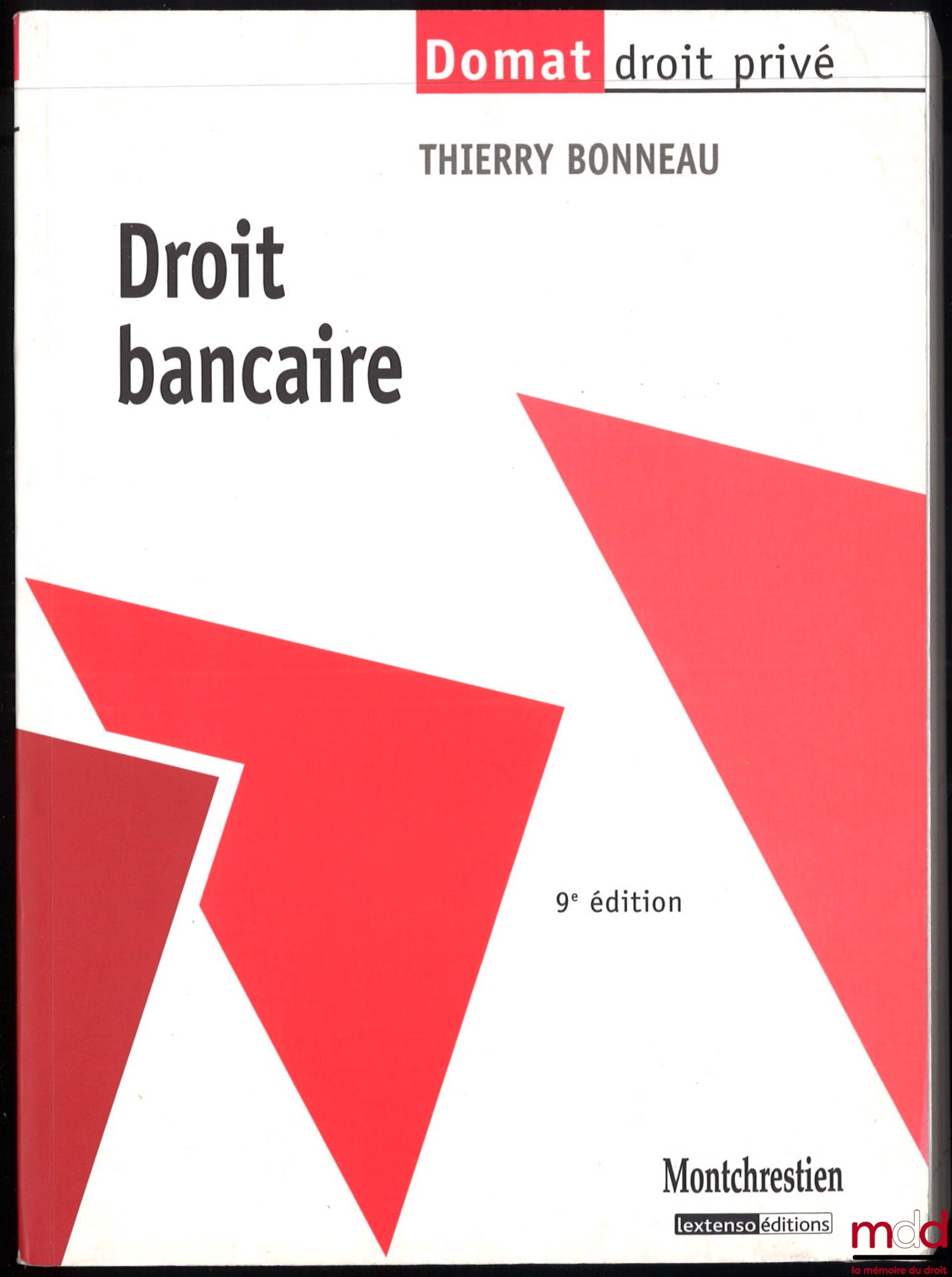 BONNEAU (Thierry) – DROIT BANCAIRE, Coll. Domat Droit privé, 10e éd.