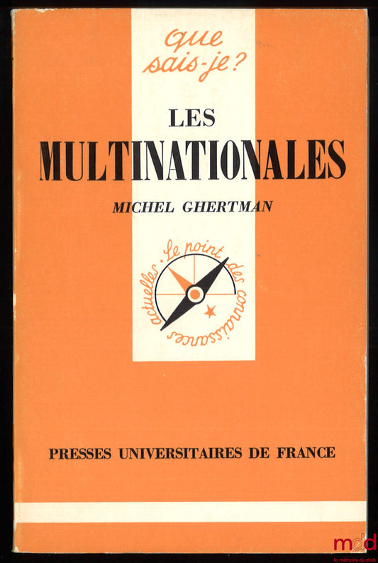 GHERTMAN (Michel) – LES MULTINATIONALES, 1re éd., coll. Que sais-je ?