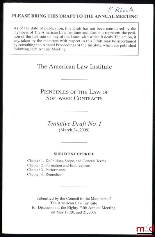 [The American Law Institute] – PRINCIPLES OF THE LAW OF SOFTWARE CONTRACTS, Tentative Draft n°. 1, submitted by the Council to the Members of The American Law Institute