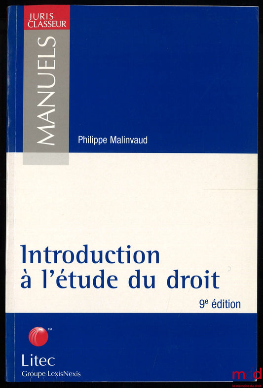 MALINVAUD (Philippe) – INTRODUCTION À L’ÉTUDE DU DROIT, 19e éd., coll. Manuel