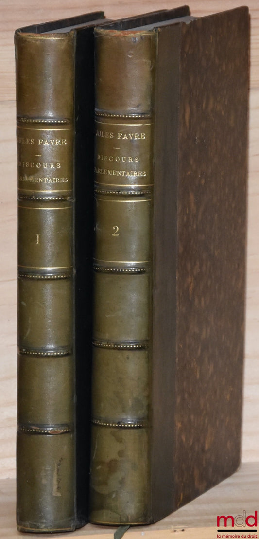 FAVRE (Jules) – DISCOURS PARLEMENTAIRES publiés par Mme Vve Jules Favre née Velten, Tome premier : De 1848 à 1851 ; Tome second : De 1860 à 1865 [mq. t. III et IV]
