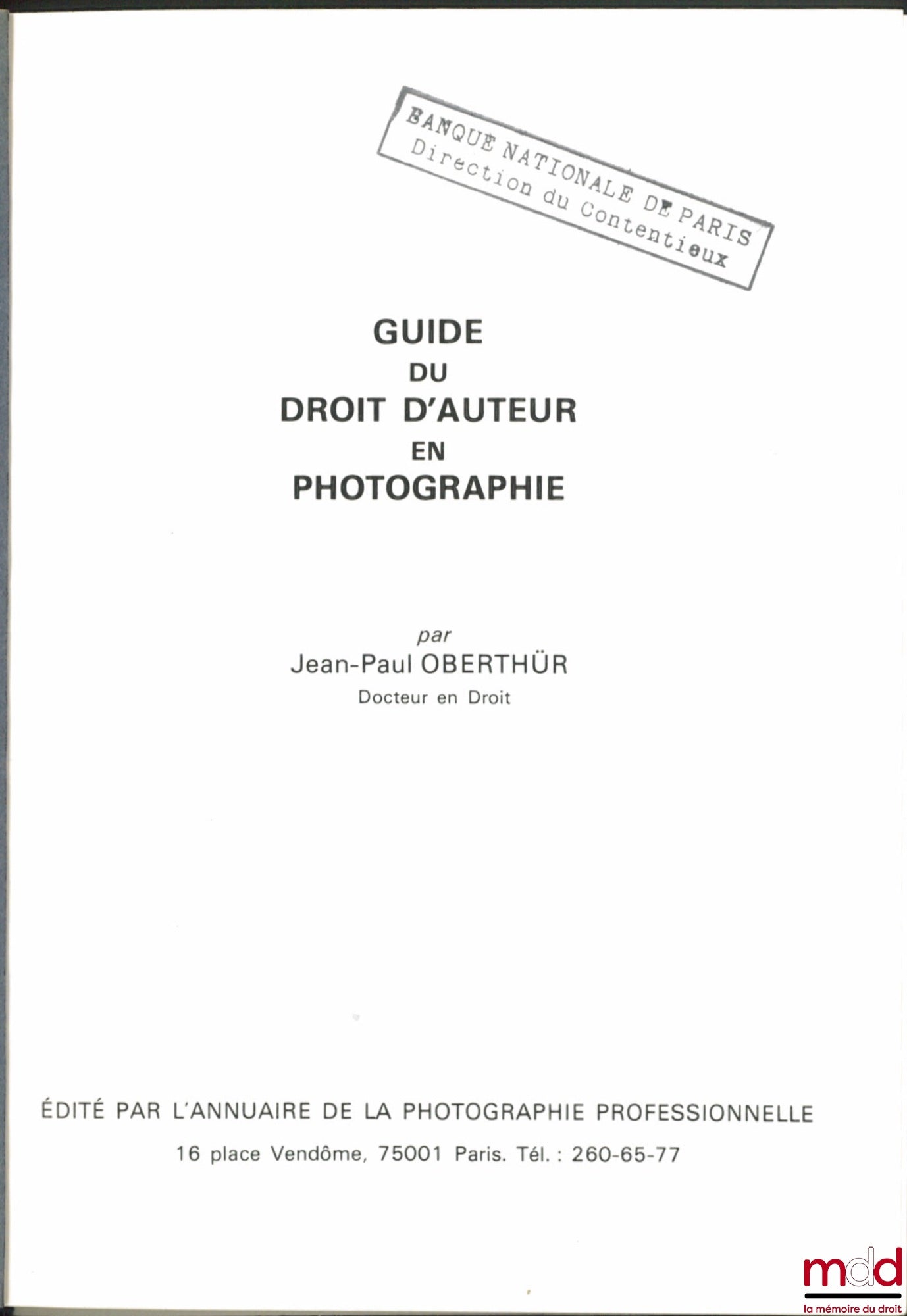 OBERTHÜR (Jean-Paul) – GUIDE DU DROIT D’AUTEUR EN PHOTOGRAPHIE ; FISCALITÉ DES DROITS D’AUTEUR (mise à jour du Guide…)