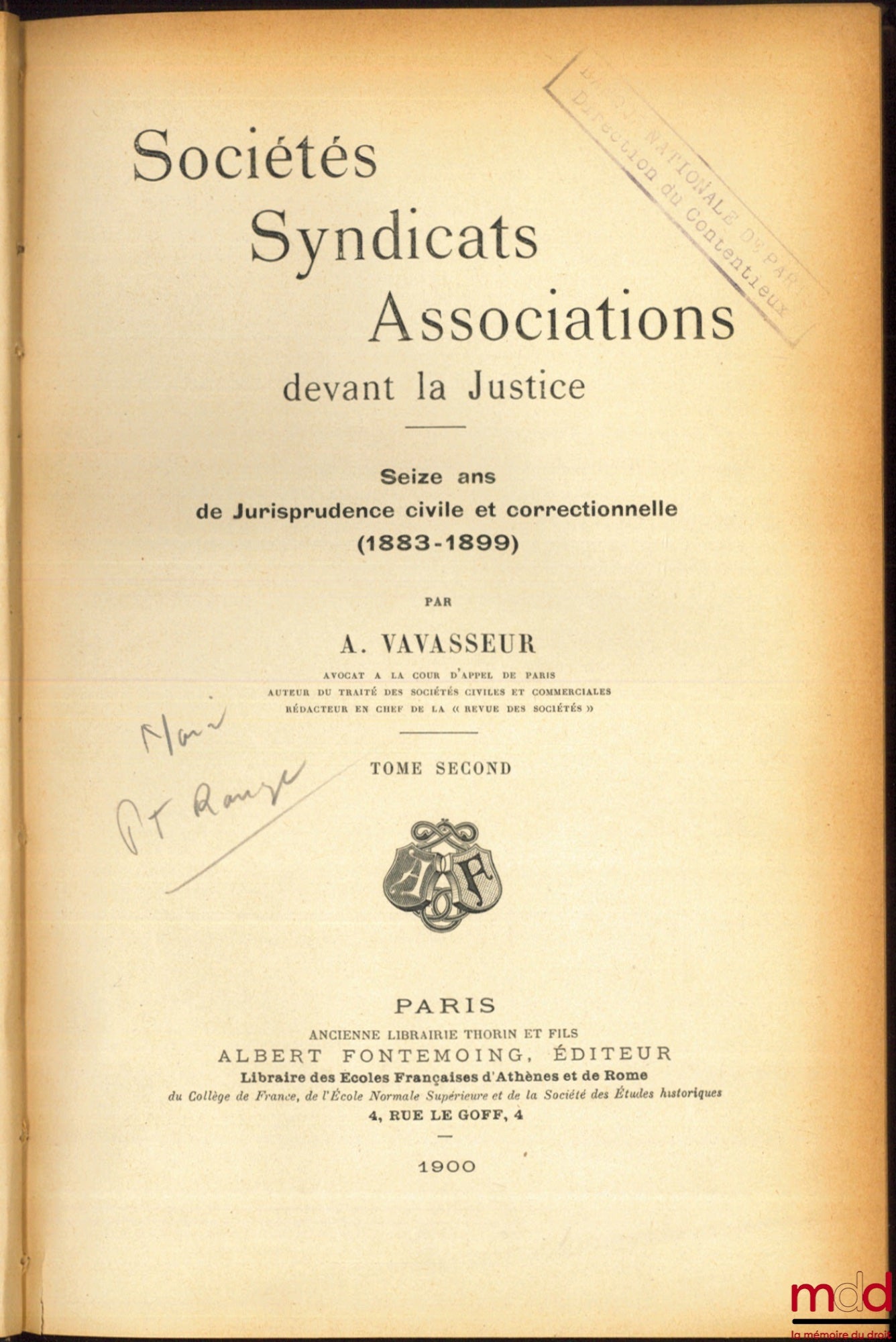 VAVASSEUR (Auguste) – SOCIÉTÉS, SYNDICATS, ASSOCIATIONS DEVANT LA JUSTICE. Seize ans de Jurisprudence civile et correctionnelle (1883 - 1899)