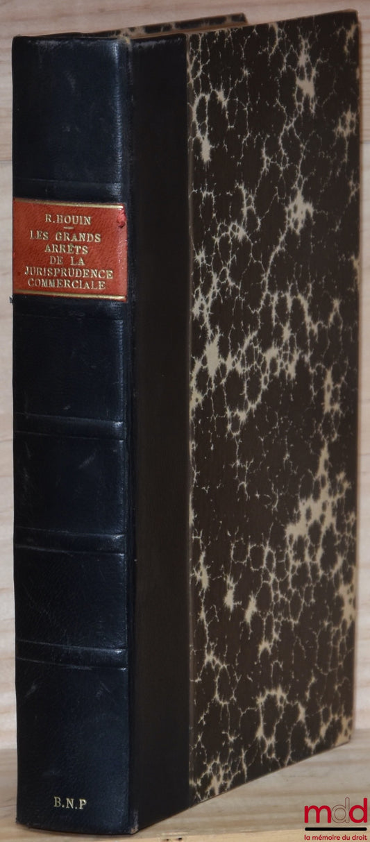 HOUIN (Roger) et alii – LES GRANDS ARRÊTS DE LA JURISPRUDENCE COMMERCIALE, Préface de Roger Houin, Bibl. de droit commercial t. 2