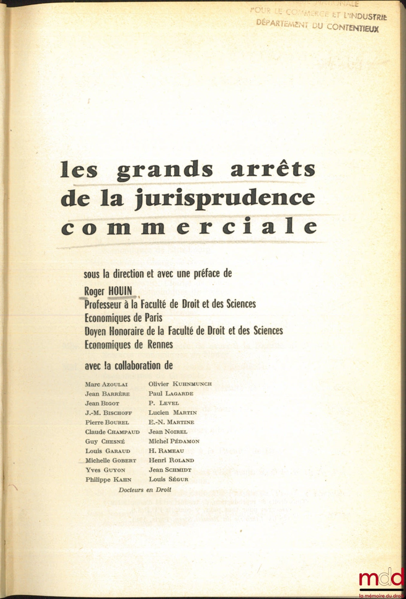 HOUIN (Roger) et alii – LES GRANDS ARRÊTS DE LA JURISPRUDENCE COMMERCIALE, Préface de Roger Houin, Bibl. de droit commercial t. 2
