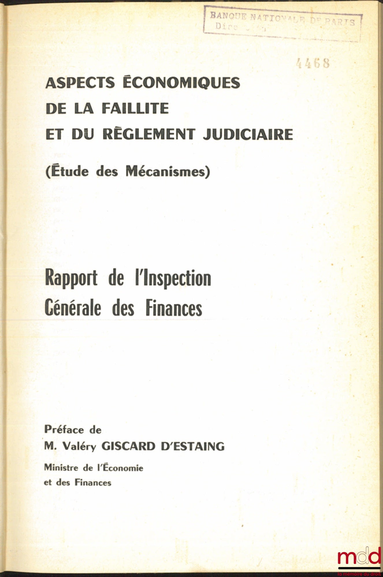 [Inspection Générale des Finances] – ASPECTS ÉCONOMIQUES DE LA FAILLITE ET DU RÈGLEMENT JUDICIAIRE (Études des mécanismes), Préface de Valéry Giscard d’Estaing, Bibl. de droit commercial, t. 20