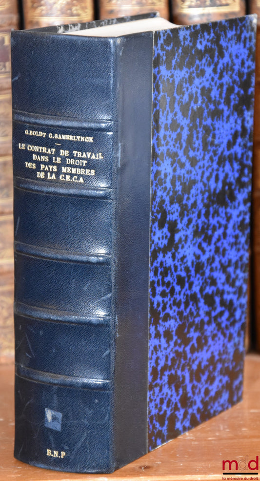 [Collectif] – LE CONTRAT DE TRAVAIL DANS LE DROIT DES PAYS MEMBRES DE LA C.E.C.A. par G. Boldt , G. Camerlynck, P. Horion, A. Kayser, M. G. Levenbach et L. Mengoni, coll. du Droit du Travail