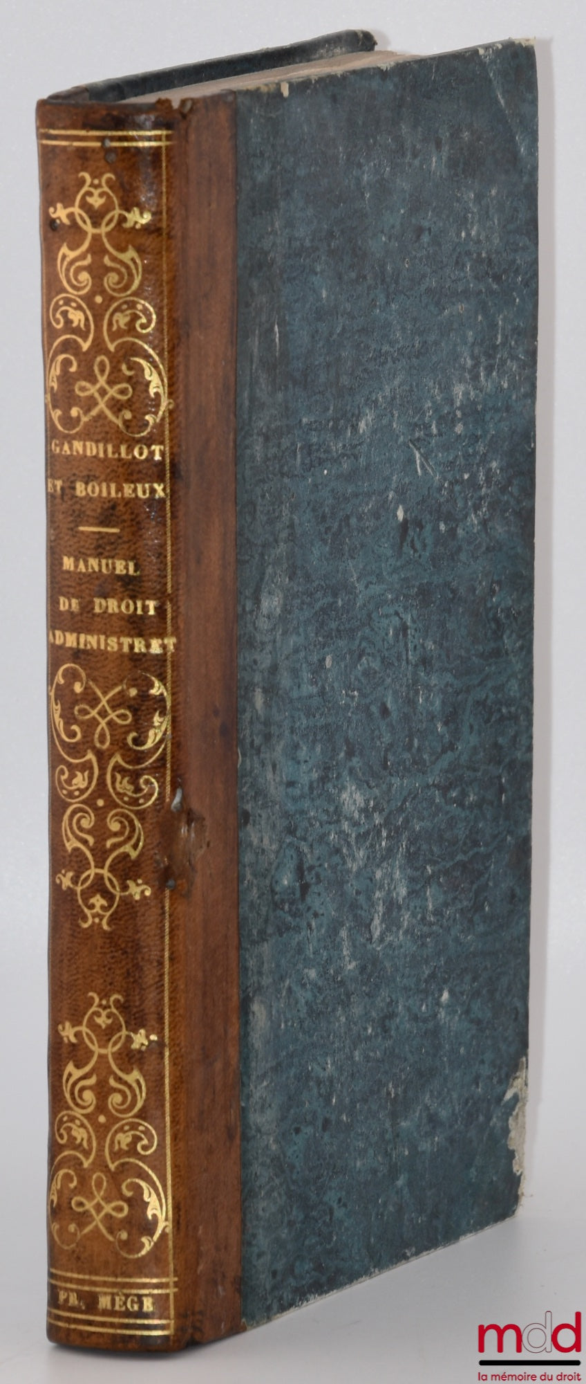 GANDILLOT (R.) & BOILEUX (Jacques-Marie) – MANUEL DE DROIT ADMINISTRATIF CONTENANT LES MATIÈRES DE L’EXAMEN