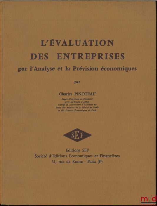 PINOTEAU (Charles) – L’ÉVALUATION DES ENTREPRISES par l’analyse et la prévision économiques