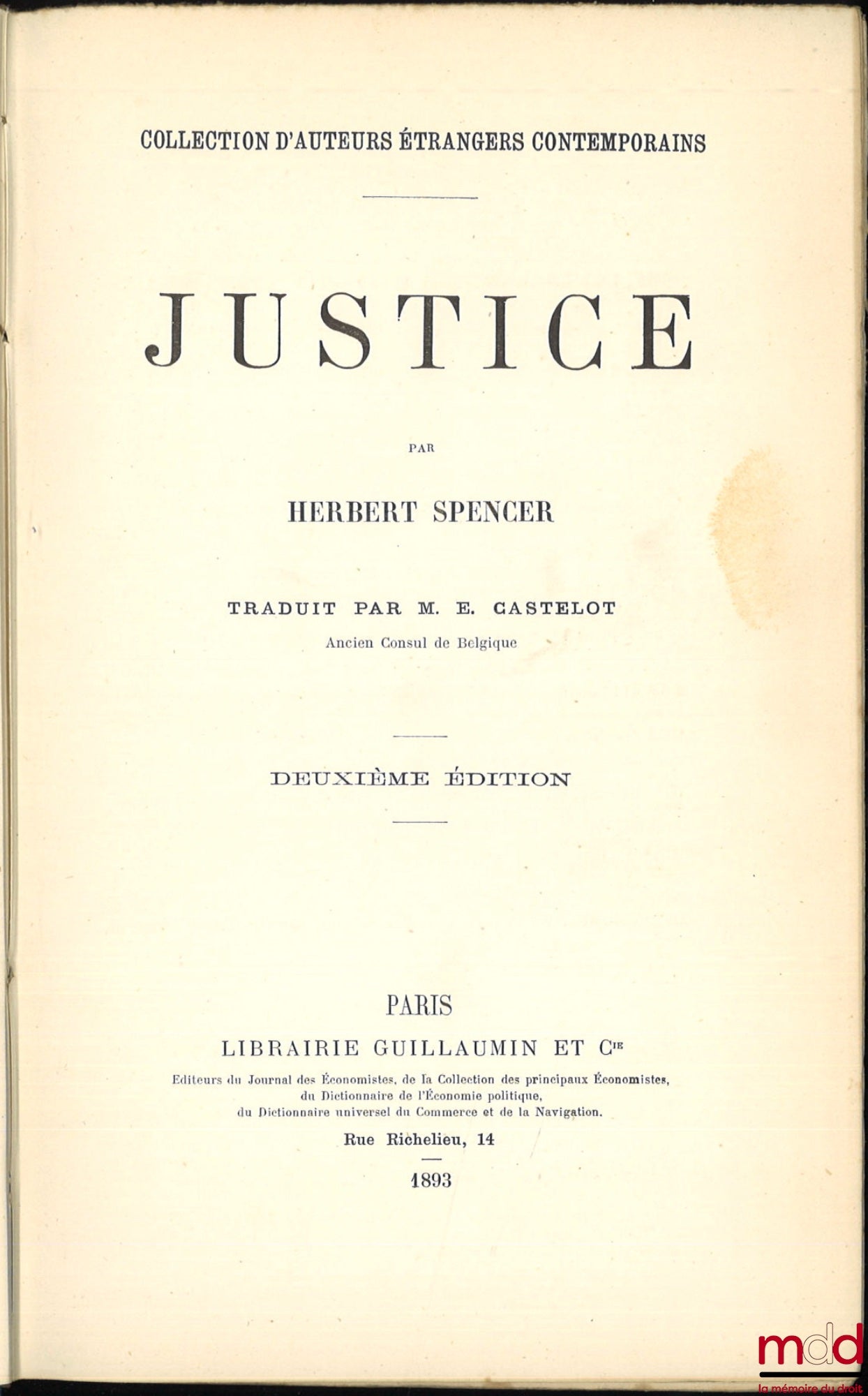 SPENCER (Herbert) – JUSTICE, traduit par M. E. Castelot, 2e éd., coll. d’Auteurs étrangers contemporains