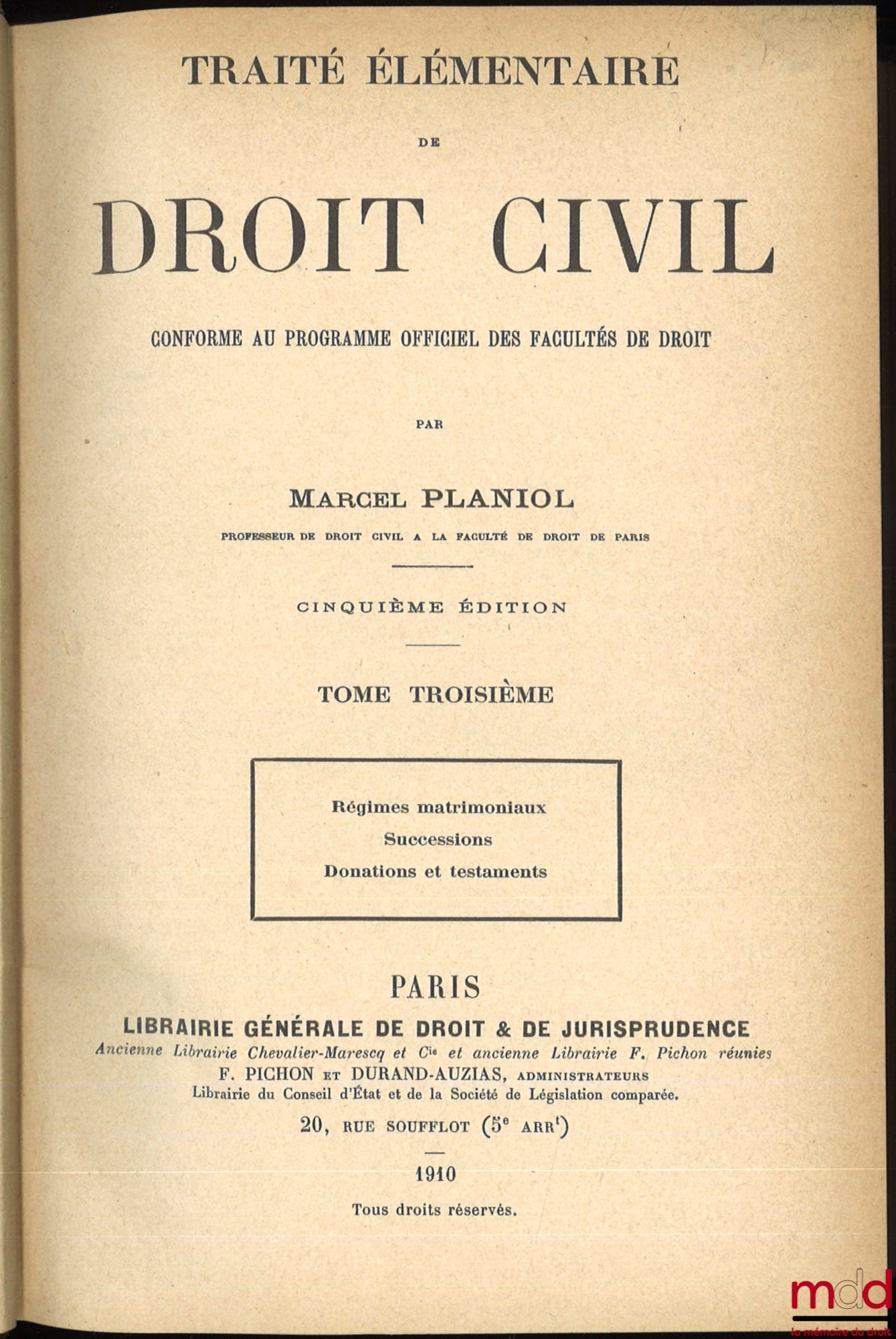 PLANIOL (Marcel) – TRAITÉ ÉLÉMENTAIRE DE DROIT CIVIL, conforme au programme officiel des facultés de droit, 5e éd. : t. I : Principes généraux - Les personnes - La famille - Les incapables - Les biens ; t. II : Les preuves - Théorie générale des obligatio