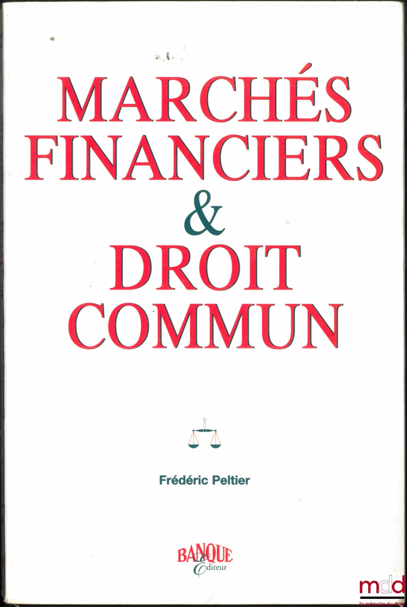 PELTIER (Frédéric) – MARCHÉS FINANCIERS & DROIT COMMUN