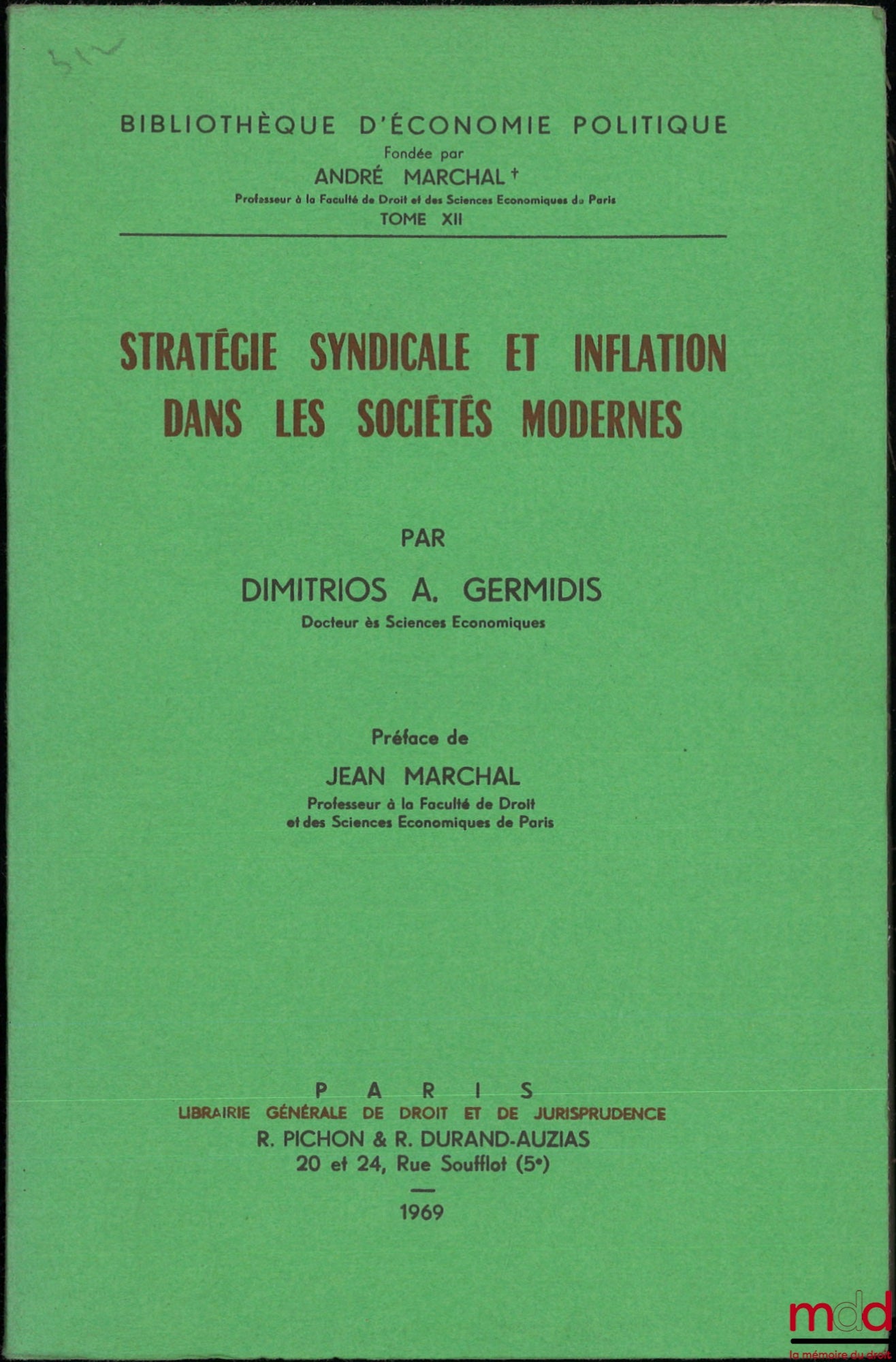 A. GERMIDIS (Dimitrios) – STRATÉGIE SYNDICALE ET INFLATION DANS LES SOCIÉTÉS MODERNES, Préface de Jean Marchal, Bibl. d’économie politique, t. XII
