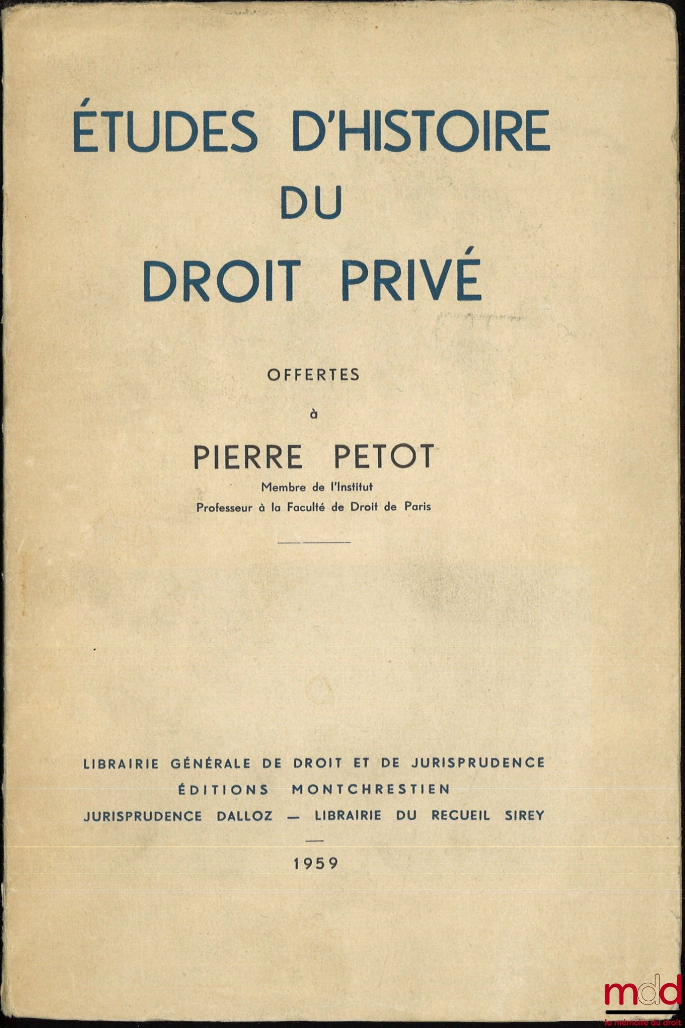 [Mélanges Petot] – ÉTUDES D’HISTOIRE DU DROIT PRIVÉ OFFERTES À PIERRE PETOT