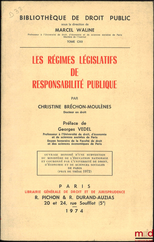 BRÉCHON-MOULÈNES (Christine) – LES RÉGIMES LÉGISLATIFS DE RESPONSABILITÉ PUBLIQUE, Préface de Georges Vedel, Bibl. de droit public, t. CXII