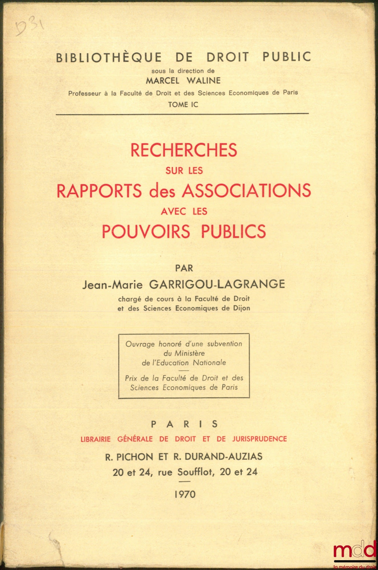 GARRIGOU-LAGRANGE (Jean-Marie) – RECHERCHES SUR LES RAPPORTS DES ASSOCIATIONS AVEC LES POUVOIRS PUBLICS, Bibl. de droit public, t. IC
