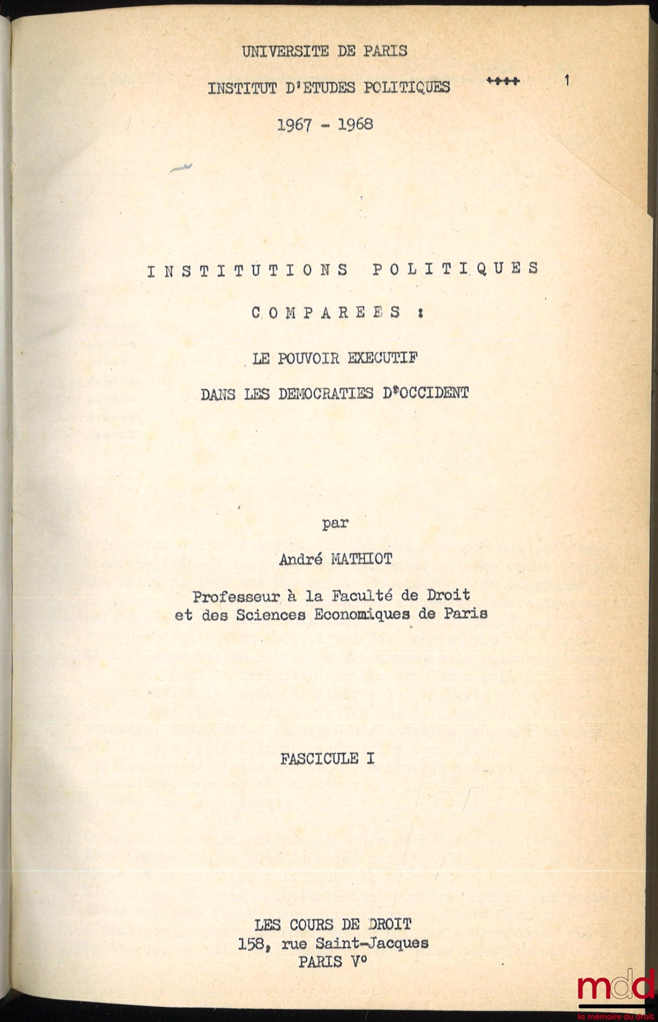 MATHIOT (André) – COMPARATIVE POLITICAL INSTITUTIONS: EXECUTIVE POWER IN WESTERN DEMOCRACIES, IEP of Paris, 1967-1968