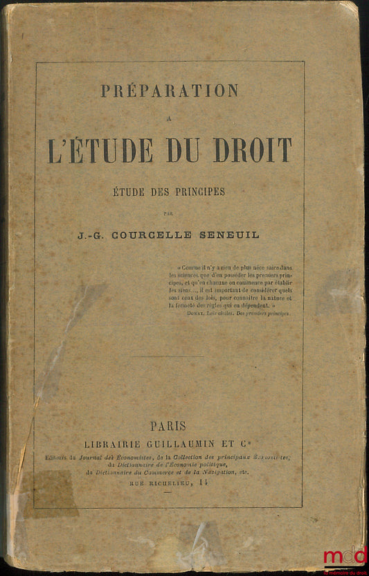 COURCELLE SENEUIL (Jean-Gustave) – PRÉPARATION À L’ÉTUDE DU DROIT. Études des principes