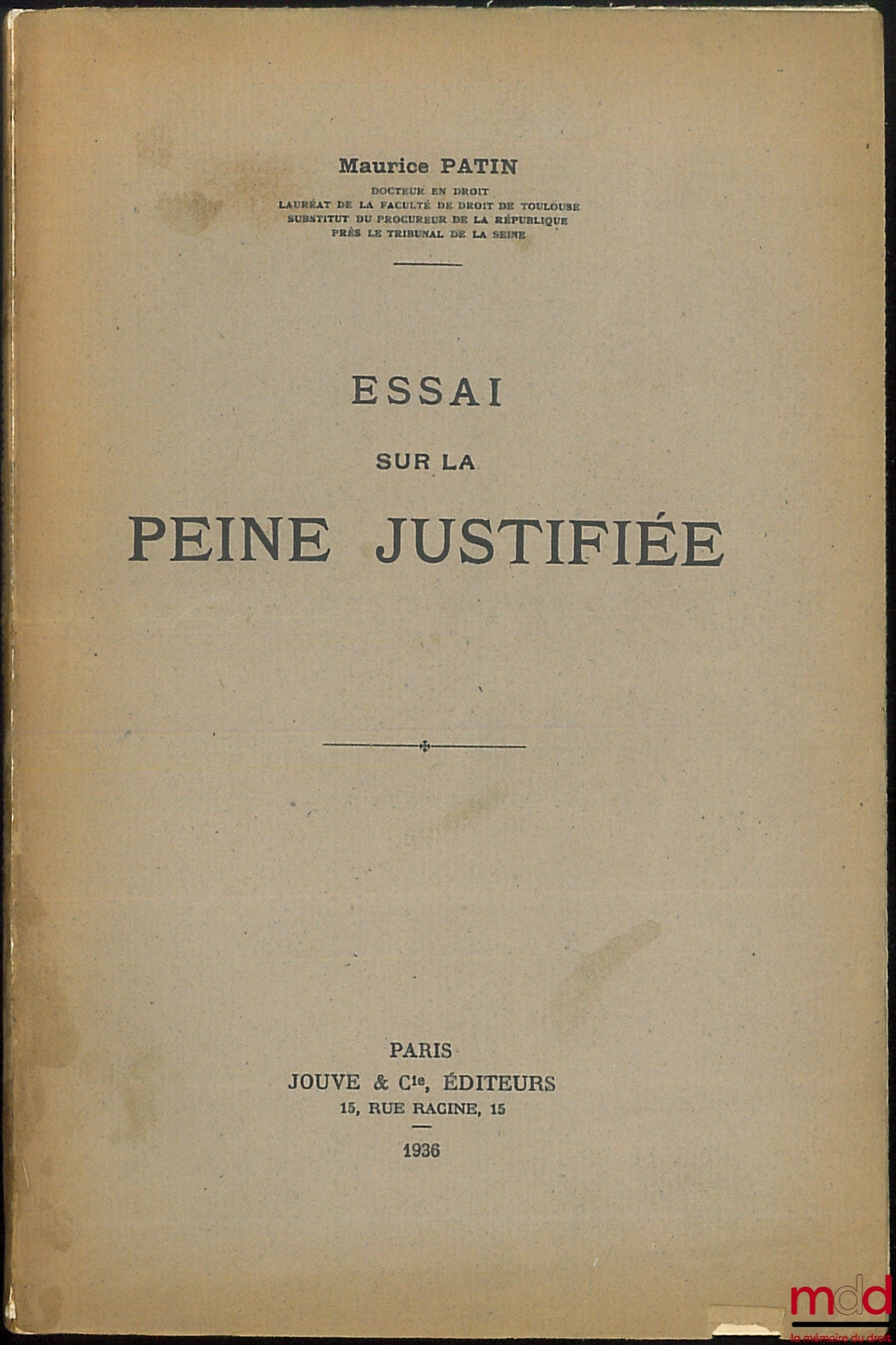 PATIN (Maurice) – ESSAI SUR LA PEINE JUSTIFIÉE